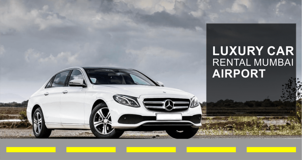 Luxury Car Rentals Mumbai Airport